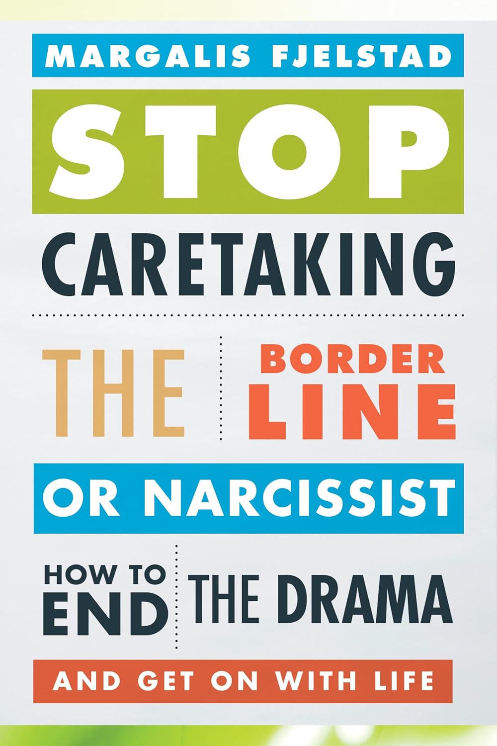 Stop Caretaking the Borderline or Narcissist book cover