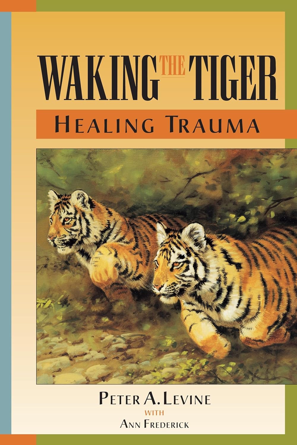 Waking the Tiger: Healing Trauma book cover